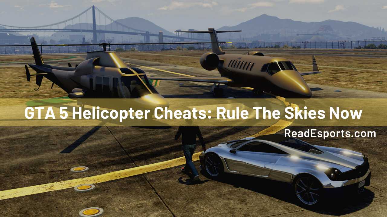 Vast en zeker struik schot GTA 5 Helicopter Cheats: Rule The Skies Now
