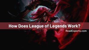 HOMEPAGE 195 How Does League of Legends Work?
