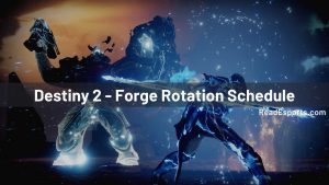 HOMEPAGE 193 Destiny 2 - Forge Rotation Schedule