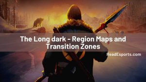 HOMEPAGE 197 The Long dark Becomes Difficult to Play Without a Map. Isn’t it?