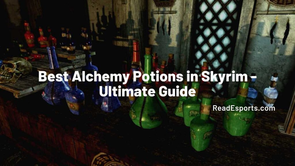 10 Best Alchemy Potions In Skyrim You Can Make Ultimate Recipes