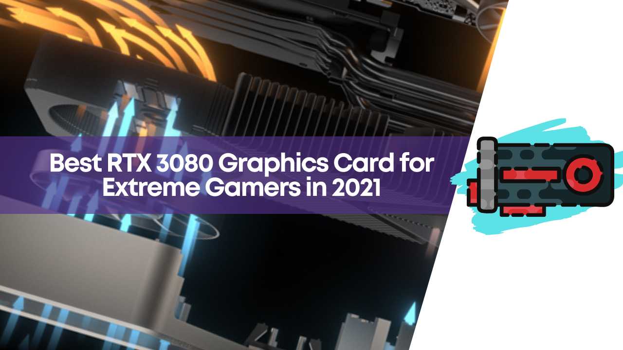 best rtx 3080 graphics card