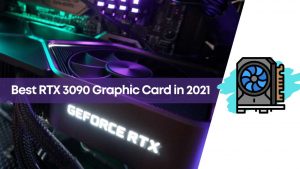 HOMEPAGE 155 7 Best RTX 3090 Graphic Card To Choose in 2021 (Recommended)