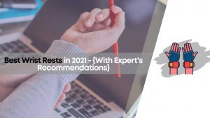 HOMEPAGE 99 10 Best Wrist Rests For You in 2021 - {With Expert's Recommendations}