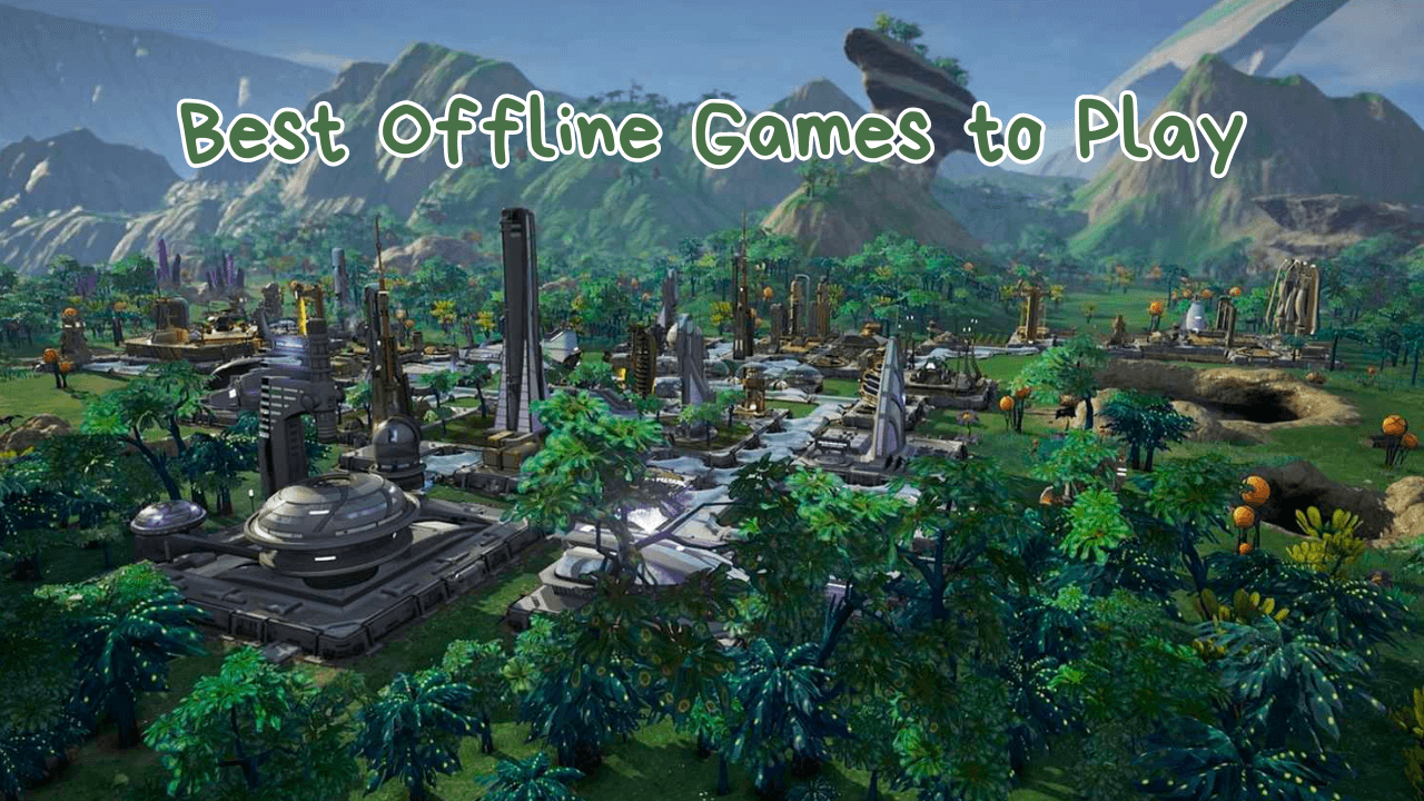 Best Offline Games to Play